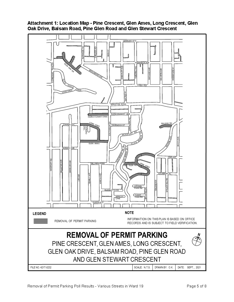 If, despite the findings above, Toronto and East York Community Council decides to proceed with removing the overnight on-street permit parking program on Pine Crescent, Glen Ames, Long Crescent, Glen Oak Drive, Balsam Road, Pine Glen Road and Glen Stewart Crescent, it may approve the following: "That the Toronto and East York Community Council: 1.Authorize the removal of the overnight on-street permit parking program on PineCrescent, between Balsam Avenue and Glen Manor Road East 2.Authorize the removal of the overnight on-street permit parking program on GlenAmes, between Southwood Drive and Lee Avenue 3.Authorize the removal of the overnight on-street permit parking program on LongCrescent, between Glen Ames and Lee Avenue 4.Authorize the removal of the overnight on-street permit parking program on Glen OakDrive, between Norwood Road and the North West corner of Glen Oak Drive 5.Authorize the removal of the overnight on-street permit parking program on BalsamRoad, between Balsam Avenue and the west end of Balsam Road 6.Authorize the removal of the overnight on-street permit parking program on Pine GlenRoad, between Glen Manor Drive East and Pine Crescent 7.Authorize the removal of the overnight on-street permit parking program on GlenStewart Crescent, between Southwood Drive and the north south leg of Glen StewartCrescent" The Ward Councillor has been advised of the recommendation in this report.